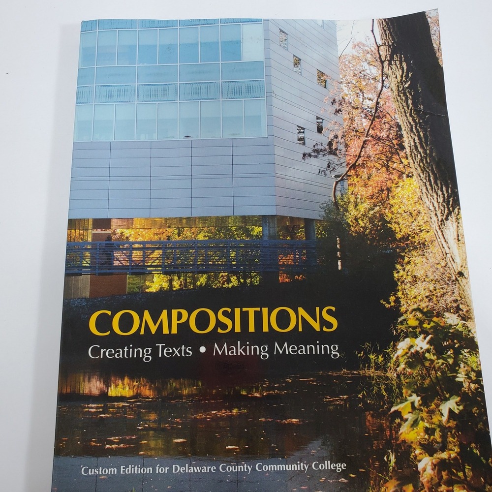 Pearson Compositions: Creating Texts - Making Meaning DCCC Textbook
